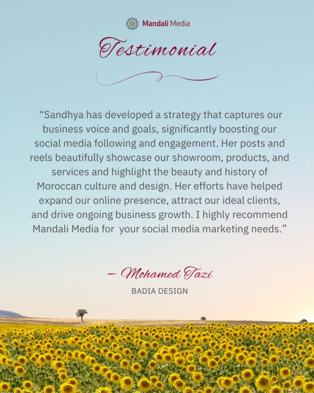 Grateful for this glowing feedback from our client, Mohamed Tazi, owner of @BadiaDesign ⠀⠀“Sandhya has developed a strategy that captures our business voice and goals, significantly boosting our social media following and engagement… Her efforts have helped expand our online presence, attract our ideal clients, and drive ongoing business growth.”⠀⠀At Mandali Media, we collaborate closely to reflect your voice, showcase what makes your business unique, and help you grow in a way that feels aligned and sustainable.🌱⠀⠀Let’s build something meaningful, together.🤝⠀⠀#DigitalMarketing #SocialMediaStrategy #ClientTestimonial #InboundMarketing #ConsciousMarketing #CommunityFocused #GrowthDriven #MandaliMedia⠀⠀